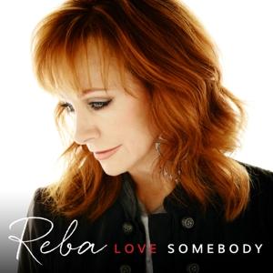 Reba McEntire-Love Somebody.jpg