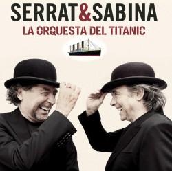 Serrat & Sabina - La orquesta del Titanic.jpg