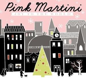 Pink Martini-Joy To The World.jpg