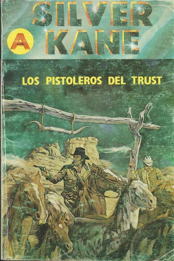 Los Pistoleros del Trust - Astri SK 062  - Silver Kane.jpg
