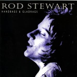 Rod Steward-Handbags & Gladrags.jpg