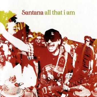 Santana-All That I Am.jpg