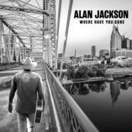 Alan Jackson-Where Have You Gone.jpg
