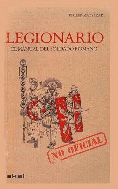 Legionario El Manual Del Soldado Romano - Matyszak Philip_P�gina_001.jpg