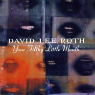 david_lee_roth-your_filthy_little_mouth-front.jpg